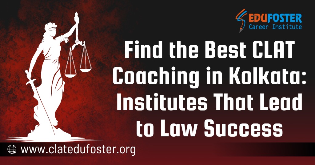 Top CLAT Coaching in Kolkata: Your Path to Law Success